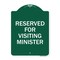 Signmission Reserved for Visiting Ministers, Green & White Aluminum Architectural Sign, 18" x 24", GW-1824-23168 A-DES-GW-1824-23168 - alternate 1